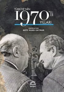 Türkiye'nin 1970'li Yılları Ciltli - Mete Kaan Kaynar