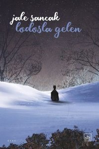 Lodosla Gelen - Jale Sancak - İthaki Yayınları