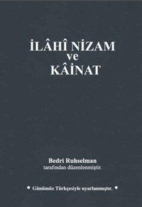 İlahi Nizam ve Kainat (Günümüz Türkçesi) - Bedri Ruhselman - MTİAD 1950 Yayınları