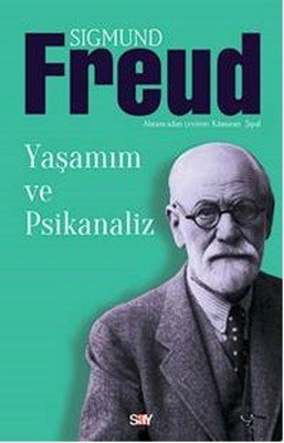 Yaşamım ve Psikanaliz - Sigmund Freud