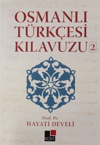 Osmanlı Türkçesi Kılavuzu 2 - Hayati Develi
