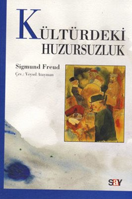 Kültürdeki Huzursuzluk - Sigmund Freud