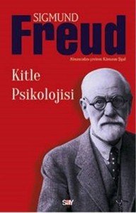 Kitle Psikolojisi - Sigmund Freud