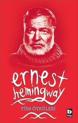 Tüm Öyküleri - Ernest Hemingway