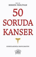 50 Soruda Kanser - Berrin Pehlivan - Nemesis Kitap