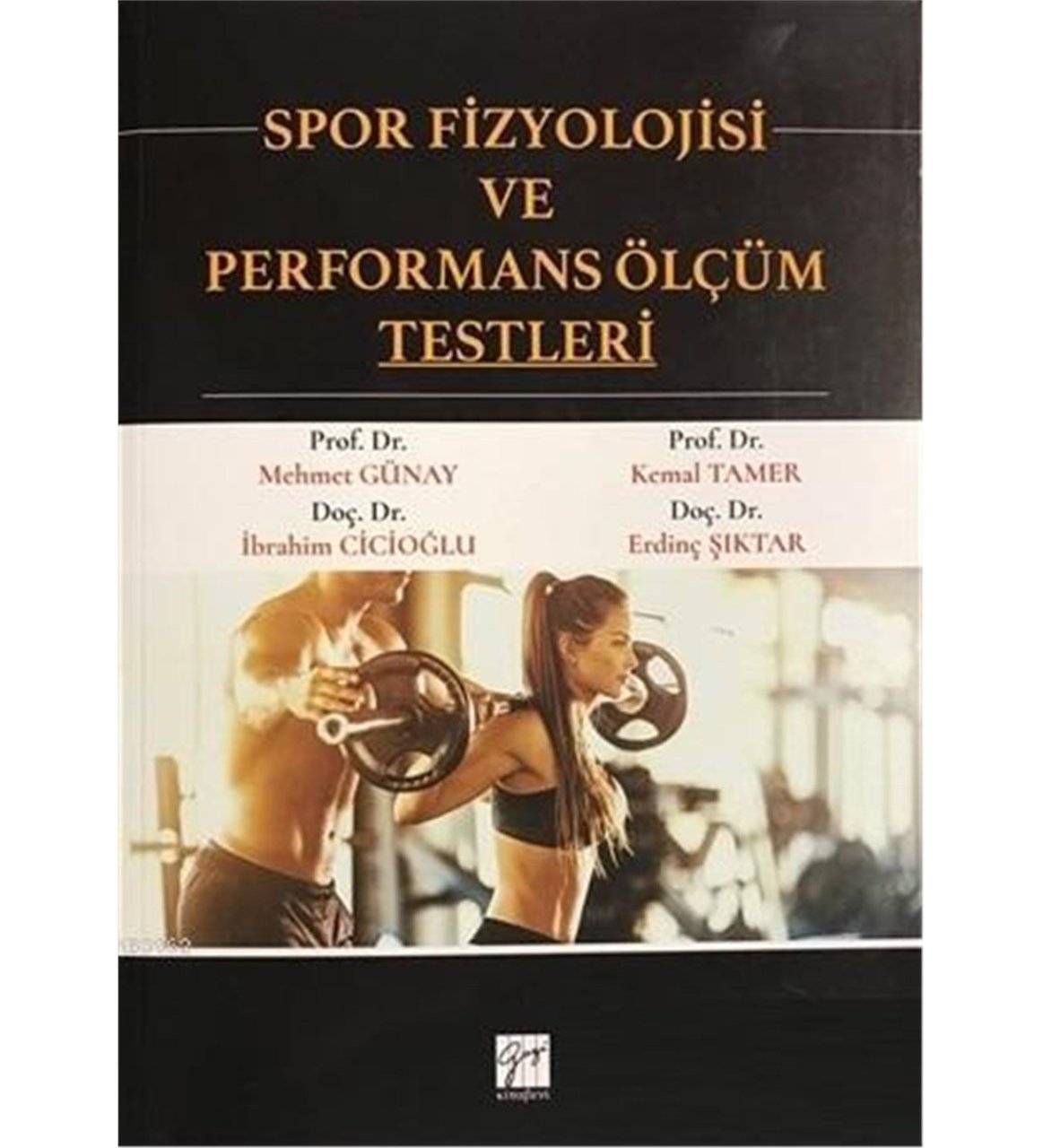 Spor Fizyolojisi ve Performans Ölçüm Testleri - Kolektif