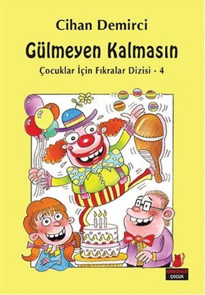 Gülmeyen Kalmasın / Çocuklar İçin Fıkralar Dizisi-4 - Cihan Demirci