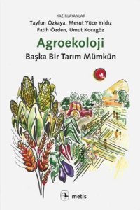 Agroekoloji - Tayfun Özkaya, Mesut Yüce Yıldız, Umut Kocagöz, Fatih Özden