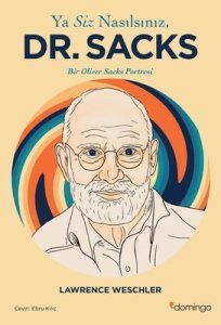Ya Siz Nasılsınız Dr. Sacks? - Lawrence Weschler