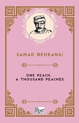 One Peach, a Thousand Peaches - Samed Bahrengi