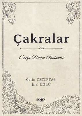 Çakralar - Çetin Çetintaş, İnci Ünlü