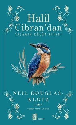 Halil Cibran’dan Yaşamın Küçük Kitabı - Neil Douglas – Klotz