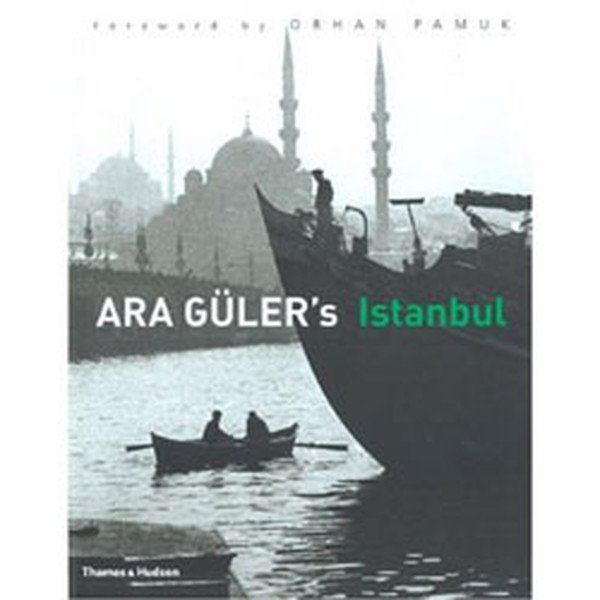 Ara Guler's Istanbul - Ara Güler - Thames and Hudsonn - Özel Ürün