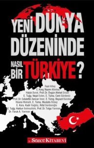Yeni Dünya Düzeninde Nasıl Bir Türkiye? - Kolektif