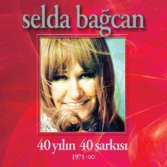 Selda Bağcan - 40 Yılın 40 Şarkısı