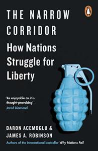 The Narrow Corridor How Nations Struggle for Liberty - Daron Acemoğlu, James A. Robinson