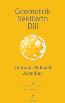 Geometrik Şekillerin Dili - Omraam Mikhael Aivanhov