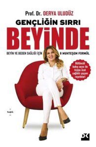 Gençliğin Sırrı Beyinde - Derya Uludüz