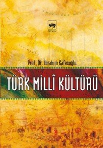 Türk Milli Kültürü - İbrahim Kafesoğlu