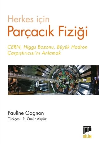 Herkes için Parçacık Fiziği - Pauline Gagnon