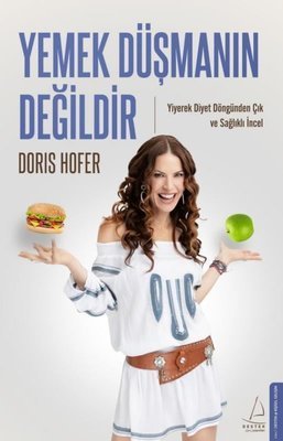 Yemek Düşmanın Değildir - Doris Hofer