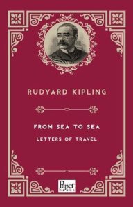 From Sea To Sea Letters of Travel - Joseph Rudyard Kipling