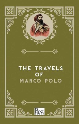 The Travels of Marco Polo - Marco Polo