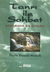 Tanrı ile Sohbet - Alışılmadık Bir Diyalog 1 - Neale Donald Walsch