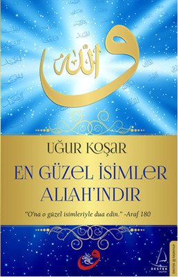 En Güzel İsimler Allah'ındır - Uğur Koşar