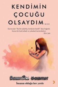 Kendimin Çocuğu Olsaydım - Behavioral Scientist