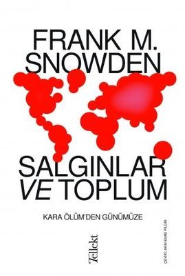 Salgınlar ve Toplum - Frank M. Snowden