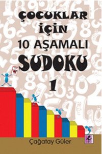 Çocuklar İçin 10 Aşamalı Sudoku 1 - Çağatay Güler