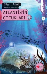 Atlantis’in Çocukları - 1 - Bilgin Adalı