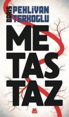 Metastaz - Barış Pehlivan