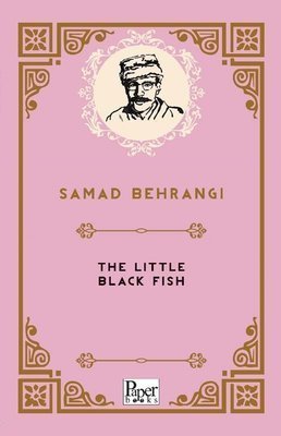 The Little Black Fish - Samed Behrengi