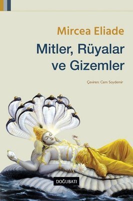 Mitler, Rüyalar ve Gizemler - Mircea Eliade