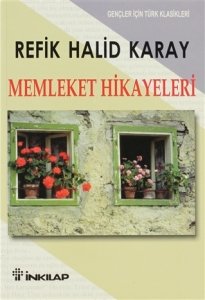 Memleket Hikayeleri - Refik Halid Karay