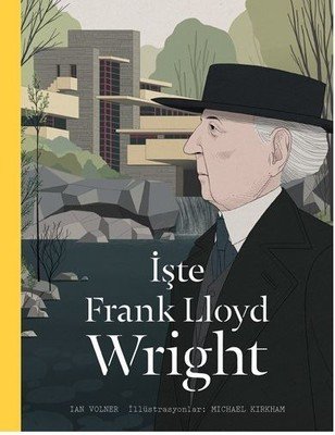 İşte Frank Lloyd Wright - Ian Volner