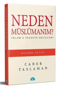 Neden Müslümanım? - Caner Taslaman