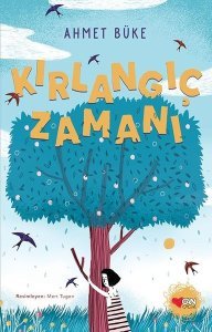 Kırlangıç Zamanı - Ahmet Büke