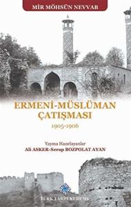 Ermeni - Müslüman Çatışması (1905 - 1906) - Mir Möhsün Nevvab