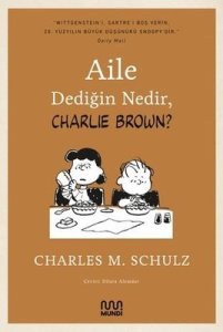 Aile Dediğin Nedir, Charlie Brown? - Charles M. Schulz