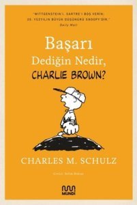 Başarı Dediğin Nedir, Charlie Brown? - Charles M. Schulz