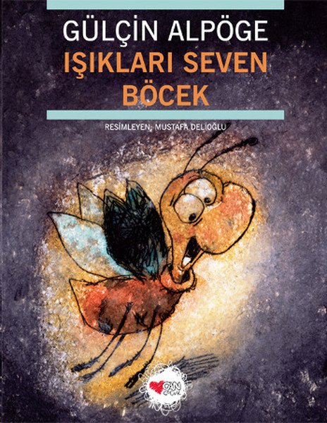 Işıkları Seven Böcek - Gülçin Alpöge