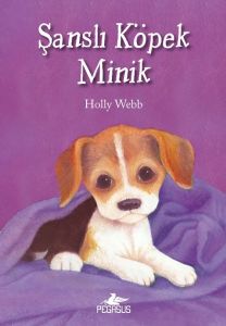 Şanslı Köpek Minik  - Holly Webb