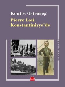 Pierre Loti Konstantiniyye'de - Kontes Ostrorog