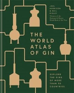 The World Atlas of Gin - Joel Harrison,  Neil Ridley - Conran Octopus