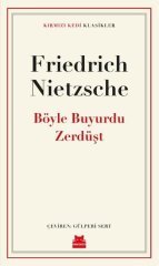 Böyle Buyurdu Zerdüşt - Friedrich Nietzsche - Kırmızı Kedi Yayınevi