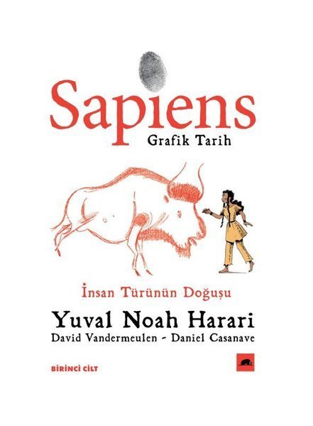 Sapiens: Grafik Tarih Birinci Cilt - İnsan Türünün Doğuşu - Yuval Noah Harari