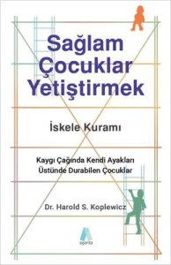 Sağlam Çocuklar Yetiştirmek - Harold S. Koplewicz